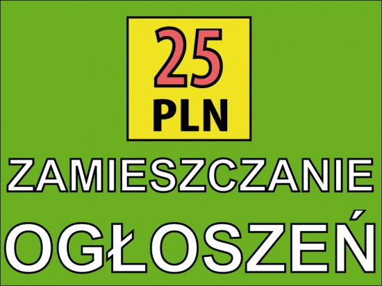 TYLKO 25 PLN - Dodawanie Ogłoszeń – Zamieszczanie Ogłoszeń