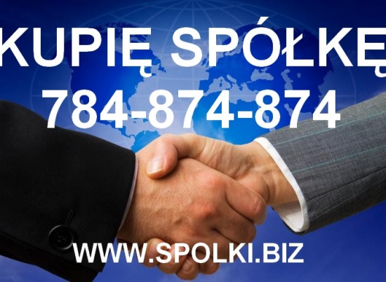 Kupimy Spółki tel. 784-874-874