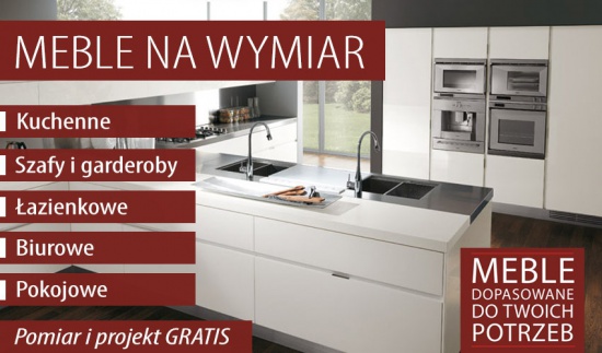 Meble na zamówienie/na wymiar - kuchnie, szafy, zabudowy
