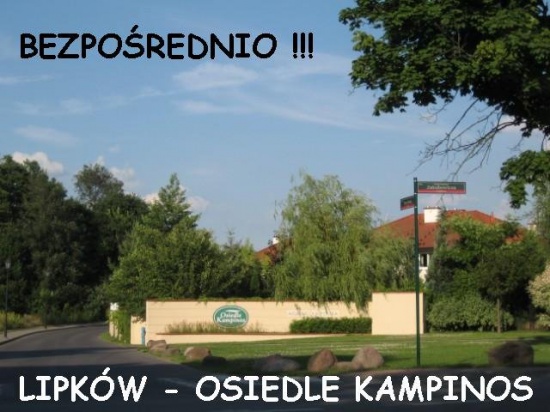 LIPKÓW, IZABELIN, STARE BABICE, Osiedle Kampinos DOM bezpośrednio