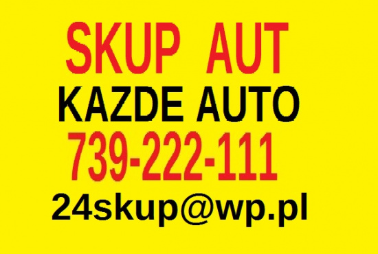 Skup aut 739 222 111 Auto kasacja Kupie każde auto
