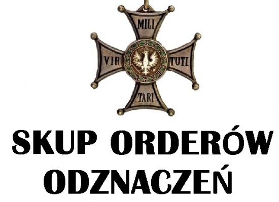 Skup odznaczeń, militariów, orderów, medali, broni białej