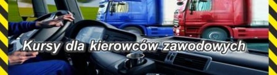 Kursy na przewóz rzeczy, osób, kwalifikacja przyśpieszona.